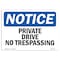 Signmission OSHA Notice Sign, 10" Height, 14" Width, Aluminum, Private Driveway No Trespassing Sign, Landscape OS-NS-A-1014-L-17811 - alternate 1